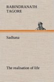 Sadhana : the realisation of life