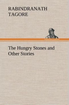 The Hungry Stones and Other Stories - Tagore, Rabindranath
