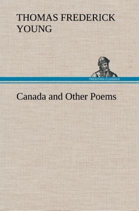 Canada and Other Poems Canada and Other Poems