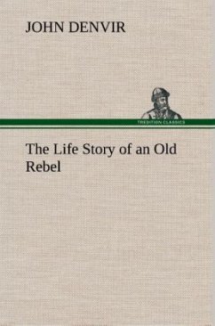 The Life Story of an Old Rebel - Denvir, John