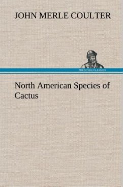 North American Species of Cactus - Coulter, John Merle