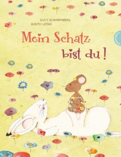 Mein Schatz bist du! - Scharenberg, Lucy; Loske, Judith