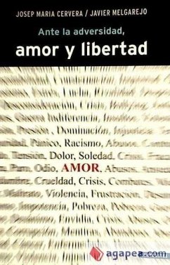 Ante la adversidad, amor y libertad - Melgarejo Draper, Xavier; Cervera March, Josep María