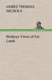 Birdseye Views of Far Lands