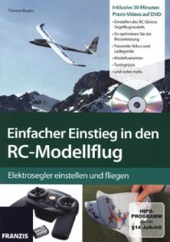 Einfacher Einstieg in den RC-Modellflug, m. DVD - Riegler, Thomas
