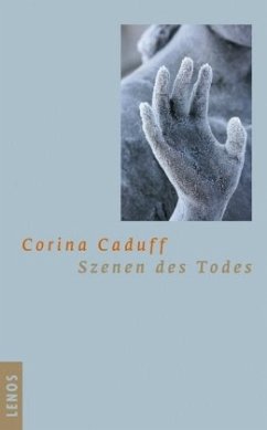 Szenen des Todes - Caduff, Corina