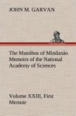The Manóbos of Mindanáo Memoirs of the National Academy of Sciences, Volume XXIII, First Memoir