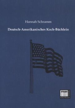 Deutsch-Amerikanisches Koch-Büchlein - Schramm, Hannah