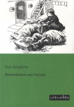 Reiseskizzen aus Europa - Burgheim, Max