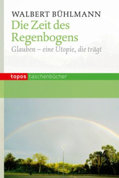 Die Zeit des Regenbogens - Bühlmann, Walbert