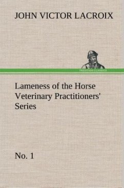 Lameness of the Horse Veterinary Practitioners' Series, No. 1 - Lacroix, John Victor