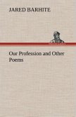 Our Profession and Other Poems