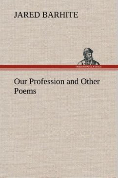 Our Profession and Other Poems - Barhite, Jared