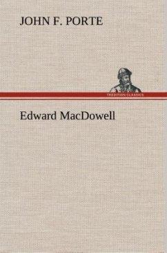 Edward MacDowell - Porte, John F.