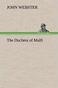 The Duchess of Malfi - Webster, John