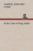 In the Court of King Arthur