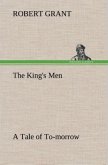 The King's Men A Tale of To-morrow