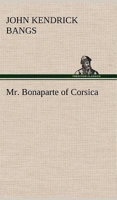 Mr. Bonaparte of Corsica