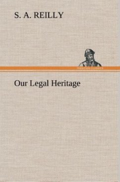 Our Legal Heritage - Reilly, S. A.