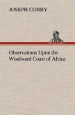 Observations Upon the Windward Coast of Africa