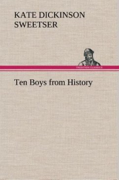 Ten Boys from History - Sweetser, Kate Dickinson