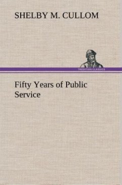 Fifty Years of Public Service - Cullom, Shelby M.