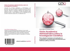 Visión Académica Administrativa sobre la Investigación Científica - Rodríguez-Rosero, Jesús Edilberto