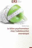 Le bilan psychomoteur chez l'adolescent(e) anorexique