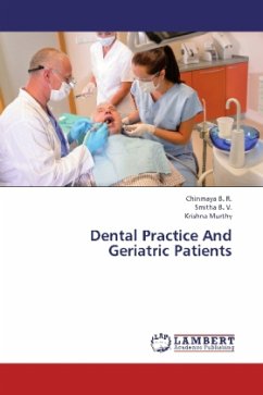 Dental Practice And Geriatric Patients - Chinmaya, B. R.;B. V., Smitha;Murthy, Krishna