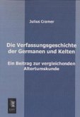 Die Verfassungsgeschichte der Germanen und Kelten