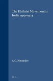 The Khilafat Movement in India 1919-1924
