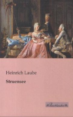 Struensee - Laube, Heinrich