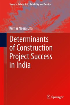 Determinants of Construction Project Success in India - Jha, Kumar Neeraj