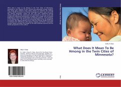 What Does It Mean To Be Hmong in the Twin Cities of Minnesota? - Baas, Sally A.