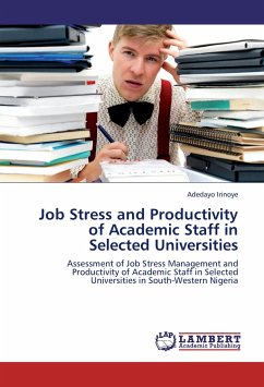 Job Stress and Productivity of Academic Staff in Selected Universities - Irinoye, Adedayo