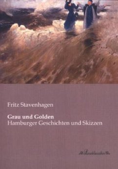 Grau und Golden - Stavenhagen, Fritz