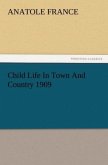 Child Life In Town And Country 1909