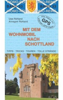 Mit dem Wohnmobil nach Schottland - Rohland, Annegret;Rohland, Uwe