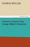 Answers to Prayer From George Müller's Narratives
