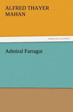 Admiral Farragut - Mahan, Alfred Thayer