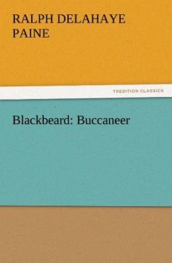 Blackbeard: Buccaneer - Paine, Ralph Delahaye