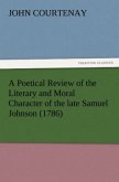 A Poetical Review of the Literary and Moral Character of the late Samuel Johnson (1786)