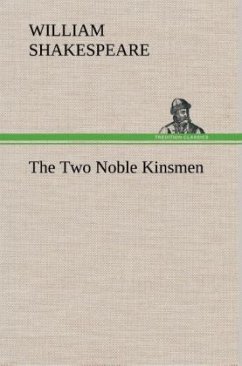 The Two Noble Kinsmen - Shakespeare, William