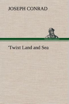 'Twixt Land and Sea - Conrad, Joseph