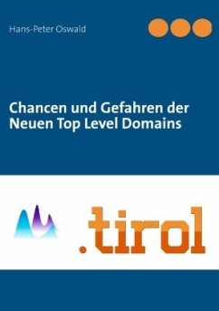 Chancen und Gefahren der Neuen Top Level Domains - Oswald, Hans-Peter