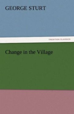 Change in the Village - Sturt, George