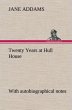 Twenty Years at Hull House; with... - Bild 1