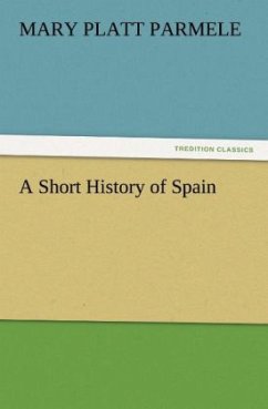 A Short History of Spain - Parmele, Mary Platt
