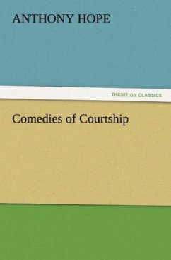 Comedies of Courtship - Hope, Anthony