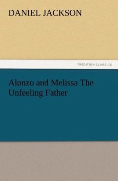 Alonzo and Melissa The Unfeeling Father - Jackson, Daniel